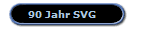 90 Jahr SVG